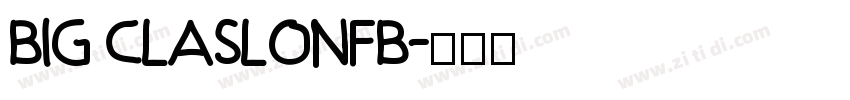 Big ClaslonFB字体转换